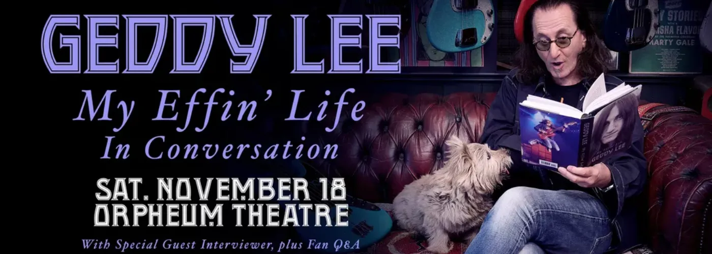 Geddy Lee – My Effin’ Life In Conversation